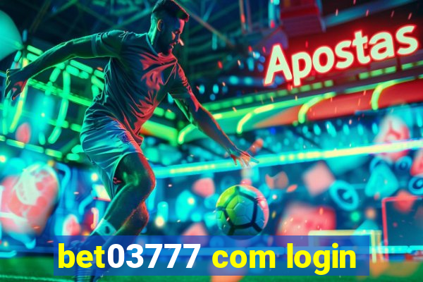 bet03777 com login